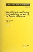 Optical Diagnostics and Sensing of Biological Fluids and Glucose and Cholesterol Monitoring