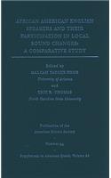 African American English Speakers and Their Participation in Local Sound Changes