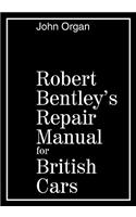 Robert Bentley's Repair Manual for British Cars