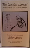 The Gateless Barrier: The Wu-Men Kuan (Mumonkan)
