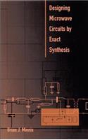 Designing Microwave Circuits by Exact Synthesis: (Microwave Library)