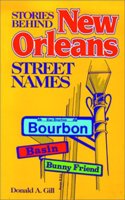 Stories behind New Orleans Street Names