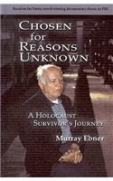 Chosen for Reasons Unknown