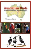 Australian Birds: A Guide and Resource for Interpreting Behavior