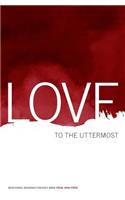 Love to the Uttermost