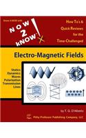 NOW 2 kNOW Electro-Magnetic Fields