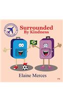 The Adventurous Suitcase- Surrounded by Kindness