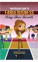 Your Official Guide to Fabulousness: Feng Shui Secrets