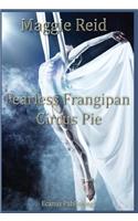 Fearless Frangipan Circus Pie
