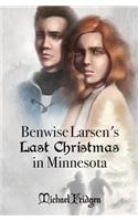 Benwise Larsen's Last Christmas in Minnesota