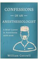 Confessions of an Anesthesiologist