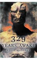 329 Years Awake