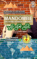 MANDOMBE - Da África para o Mundo - UM GRANDE CHAMADO.: Coleção África