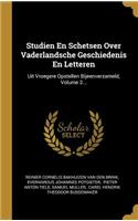 Studien En Schetsen Over Vaderlandsche Geschiedenis En Letteren