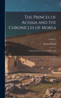 Princes of Achaia and the Chronicles of Morea