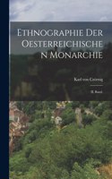 Ethnographie der Oesterreichischen Monarchie: II. Band.