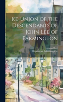 Re-Union of the Descendants of John Lee of Farmington