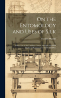 On the Entomology and Uses of Silk