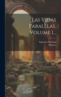 Vidas Paralelas, Volume 1...
