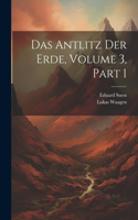 Das Antlitz Der Erde, Volume 3, part 1