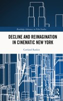 Decline and Reimagination in Cinematic New York