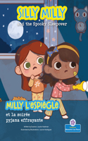 Milly l'Espiègle Et La Soirée Pyjama Effrayante (Silly Milly and the Spooky Sleepover) Bilingual Eng/Fre