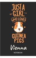 Just A Girl Who Loves Guinea Pigs - Vienna - Notebook