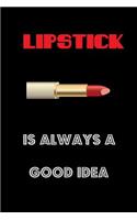 Lipstick Is Always A Good Idea