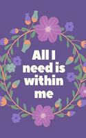 Al I Need Is Within Me
