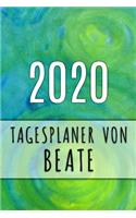 2020 Tagesplaner von Beate: Personalisierter Kalender für 2020 mit deinem Vornamen