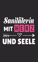 Sanitäterin Mit Herz und Seele: A5 Liniertes - Notebook - Notizbuch - Taschenbuch - Journal - Tagebuch - Ein lustiges Geschenk für Freunde oder die Familie und die beste Sanitäteri