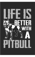 Life Is Better with a Pitbull: Dog Journal Blank Lined Notebook