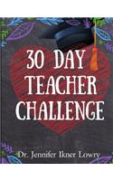 30 Day Teacher Challenge