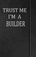Trust Me I'm a Builder: Jiu-Jitsu Training Journal Notebook 120 Pages 6x9