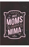 Great Moms Get Promoted to Mima: Family Grandma Women Mom Memory Journal Blank Lined Note Book Mother's Day Holiday Gift