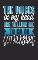 The Voices In My Head Are Telling Me To Go To Gothenburg: Gothenburg Notebook Gothenburg Vacation Journal Handlettering Diary I Logbook 110 Journal Paper Pages Gothenburg Buch 6 x 9
