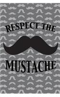 Respect The Mustache