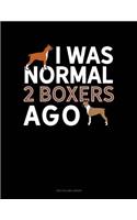 I Was Normal 2 Boxers Ago: Two Column Ledger(1027 Two Column Ledger)