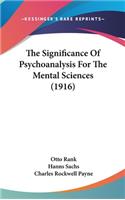 Significance Of Psychoanalysis For The Mental Sciences (1916)