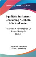 Equilibria In Systems Containing Alcohols, Salts And Water