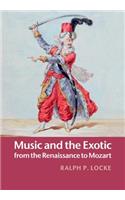 Music and the Exotic from the Renaissance to Mozart