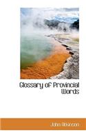 Glossary of Provincial Words