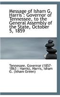 Message of Isham G. Harris: Governor of Tennessee, to the General Assembly of the State, October 5,
