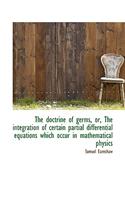 The Doctrine of Germs, Or, the Integration of Certain Partial Differential Equations Which Occur in