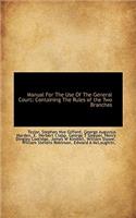 Manual for the Use of the General Court: Containing the Rules of the Two Branches