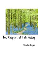 Two Chapters of Irish History