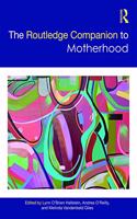 Routledge Companion to Motherhood