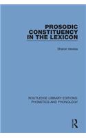 Prosodic Constituency in the Lexicon