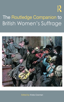 Routledge Companion to British Women's Suffrage