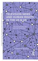 Television News and Human Rights in the US & UK